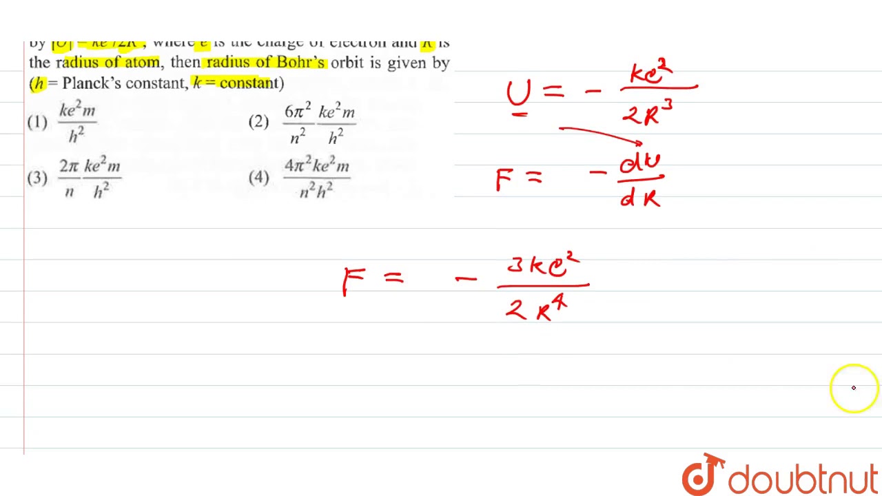 If Potential Energy Between A Proton And An Electron Is Given By `| U | = K  E^(2)//2 R^(3)`, Whe... - Youtube