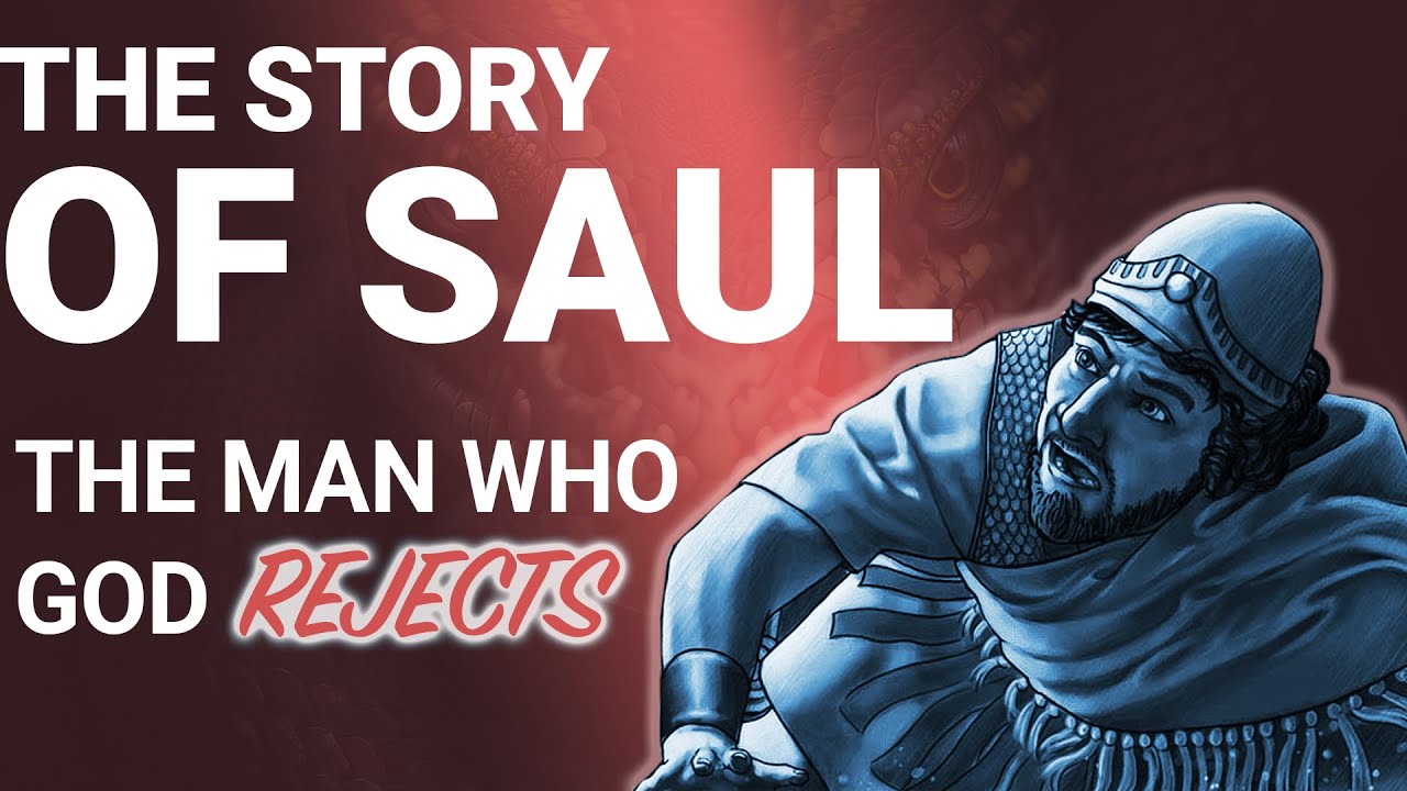 The Complete Story Of Saul: The Man Who God Rejects - Youtube