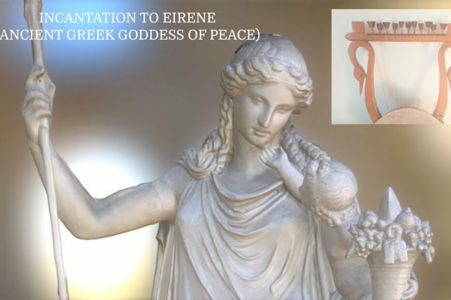 Incantation To Eirene (Ancient Greek Goddess Of Peace) - Youtube