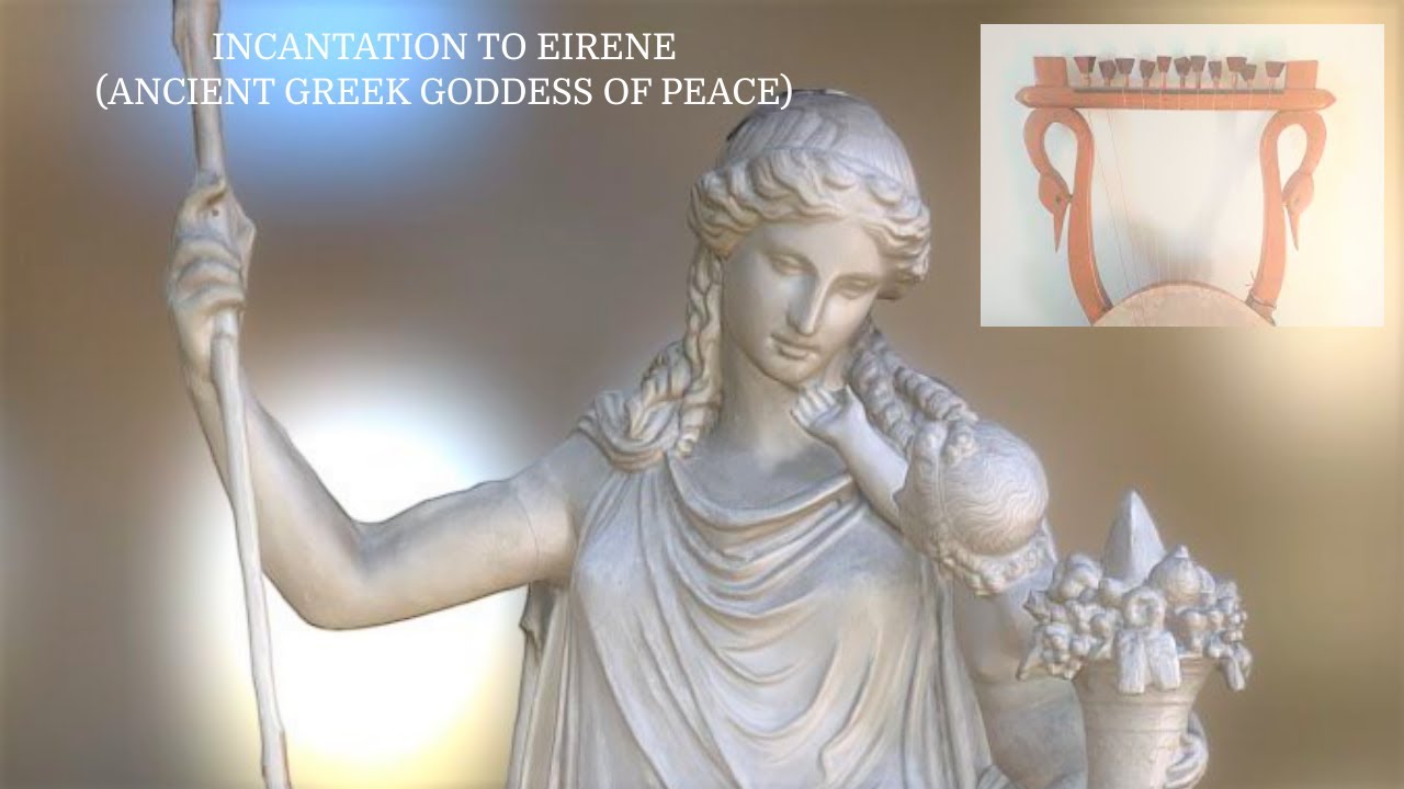 Incantation To Eirene (Ancient Greek Goddess Of Peace) - Youtube