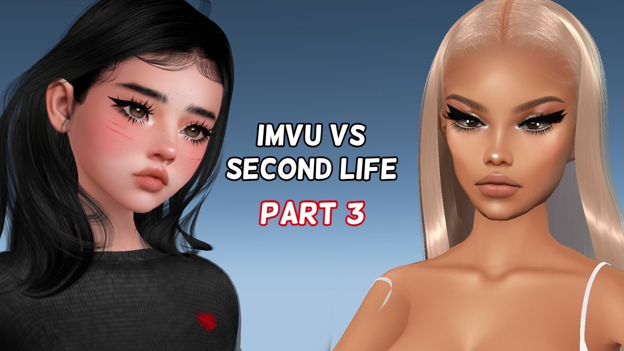 Imvu Vs Second Life | Part 3 - Youtube