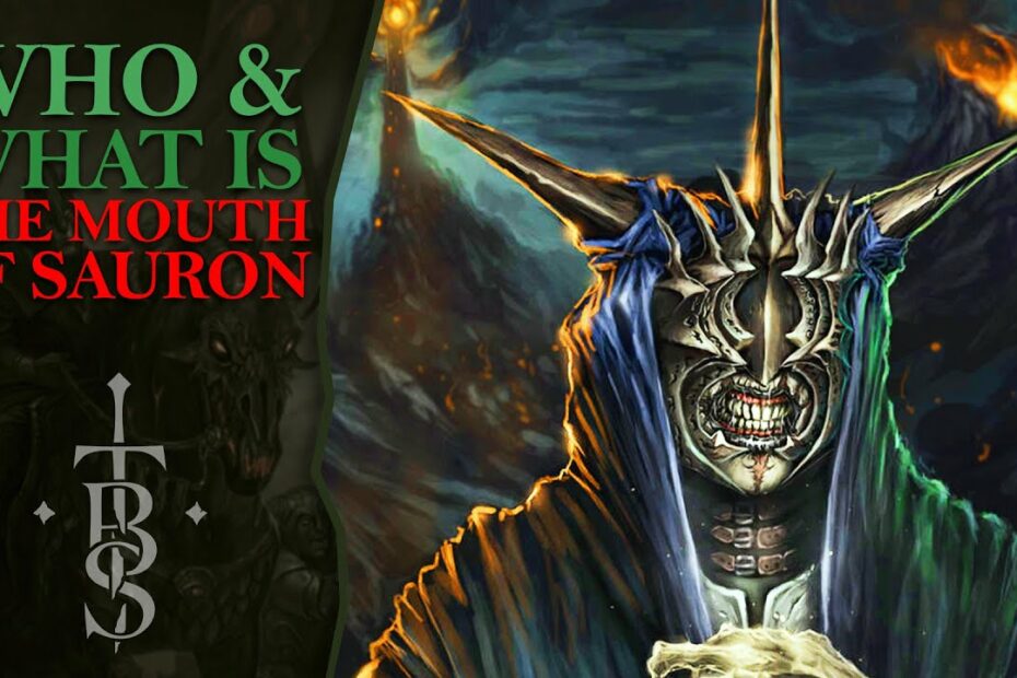 Who And What Is The Mouth Of Sauron? | Middle Earth Lore - Youtube