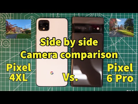 Google Pixel 6 Pro vs. Pixel 4XL Camera and Video Comparison in 4k