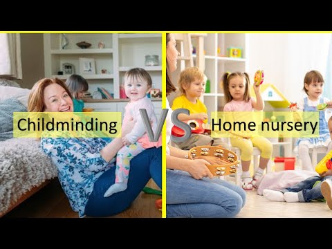 Childminding vs home nursery? How to set up? What's the difference? Which is better? Pros and Cons?