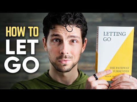 Letting Go In 4 Easy Steps (LIFECHANGING) | David Hawkins Method