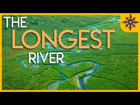 What's the Longest River on Earth?