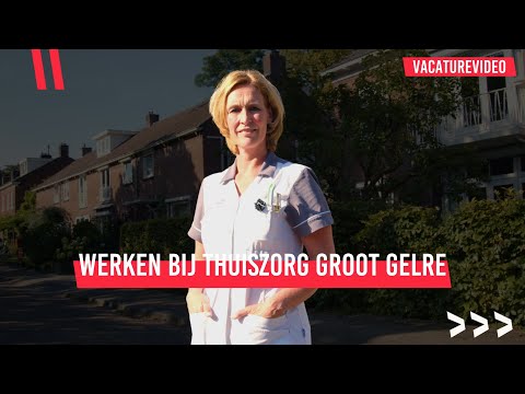 Vacature Video  // Verzorgende ig //  (wijk)verpleegkundige  // Thuiszorg Groot Gelre