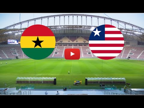 🔴 GHANA - LIBERIA. LIVE HD. INTERNATIONAL FRIENDLY MATCH. (OFFICIAL)