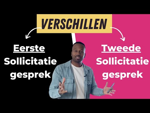 Het verschil tussen het EERSTE en TWEEDE Sollicitatiegesprek