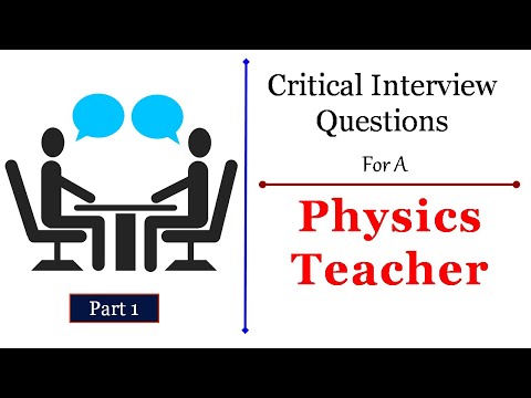 Interview questions for a physics teacher | Physics teacher interview | Physics teacher job