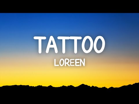 Loreen - Tattoo (Lyrics)