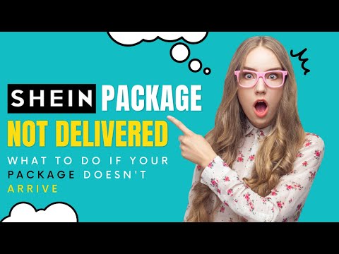 Shein Package Not Delivered: What to do if your package doesn't arrive