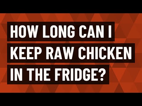 How long can I keep raw chicken in the fridge?